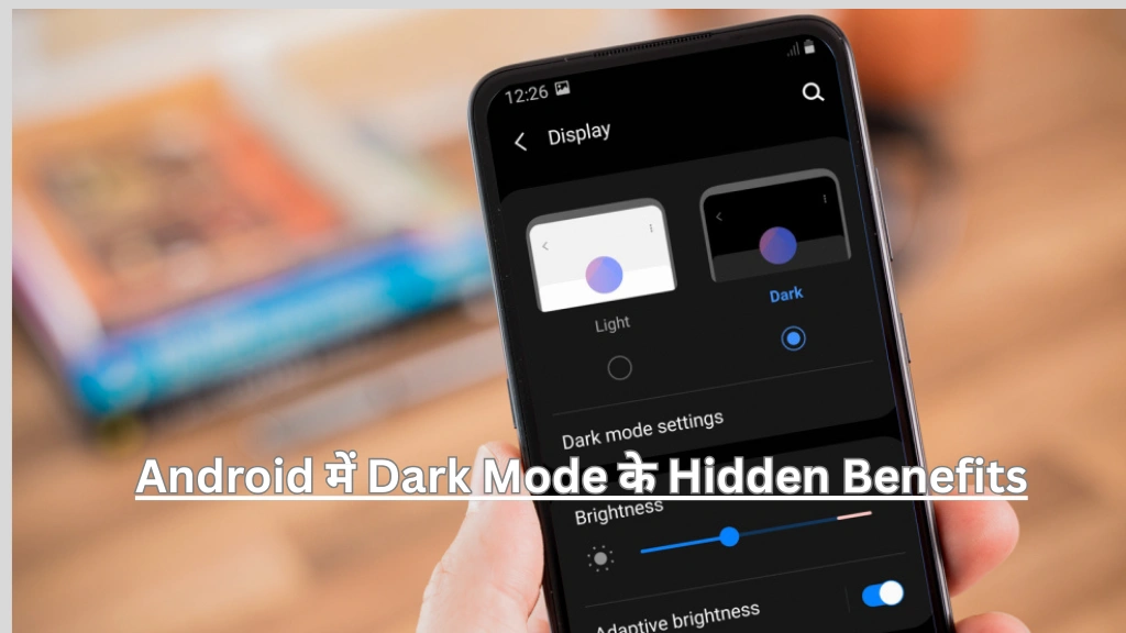 Android में Dark Mode के Hidden Benefits और Settings