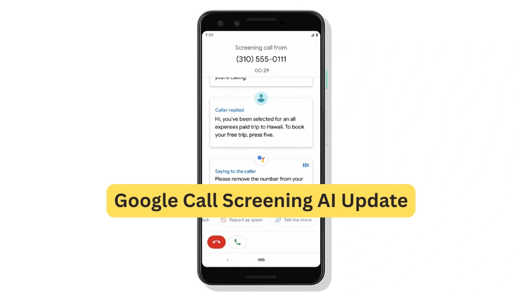 Google Call Screening AI Update